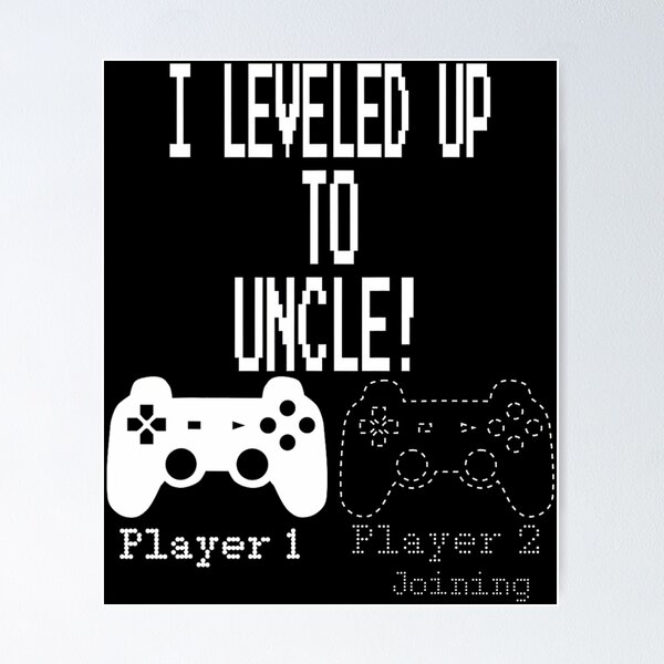 Item preview, I leveled up to Uncle	 designed and sold by gttsejntbwl42.