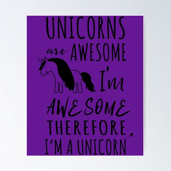 Item preview, Unicorns Are Awesome. I'm Awesome. Therefore I'm A Unicorn   	 designed and sold by pyytawfdg57.