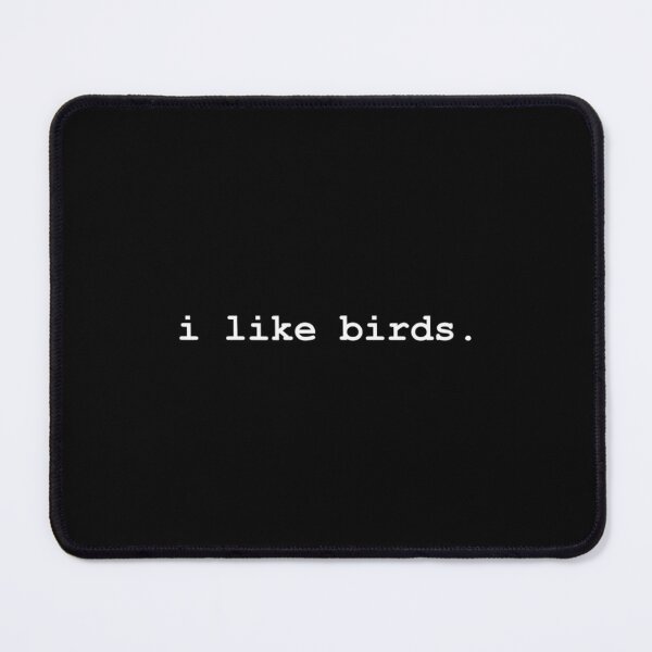 Item preview, I Like Birds Minimalist Funny designed and sold by gttsejntbwl42.