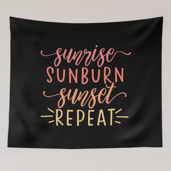 Item preview, Sunrise Sunburn Sunset Repeat 		 designed and sold by ayvypauu48.