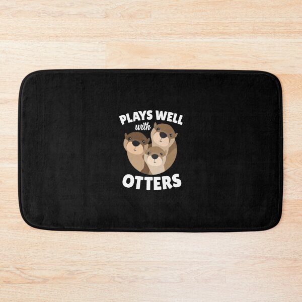 Item preview, Plays Well With Otters 	 - Funny Otter Pun 		 designed and sold by gadjmodcpe28.