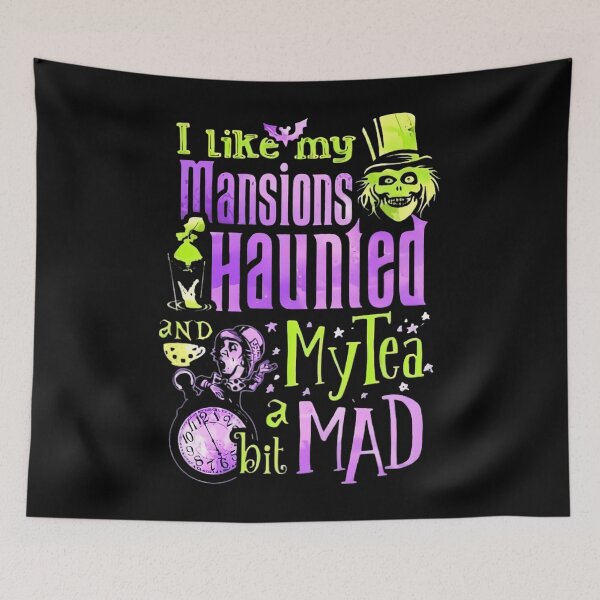 Item preview, I Like My Mansions Haunted My Tea A Bit Mad 		 designed and sold by gttsejntbwl42.