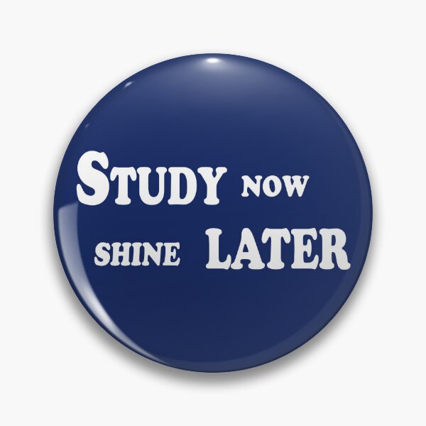 Item preview, Study Now, Shine Later – Student Motivation Quote Design designed and sold by ArtNestVerse.