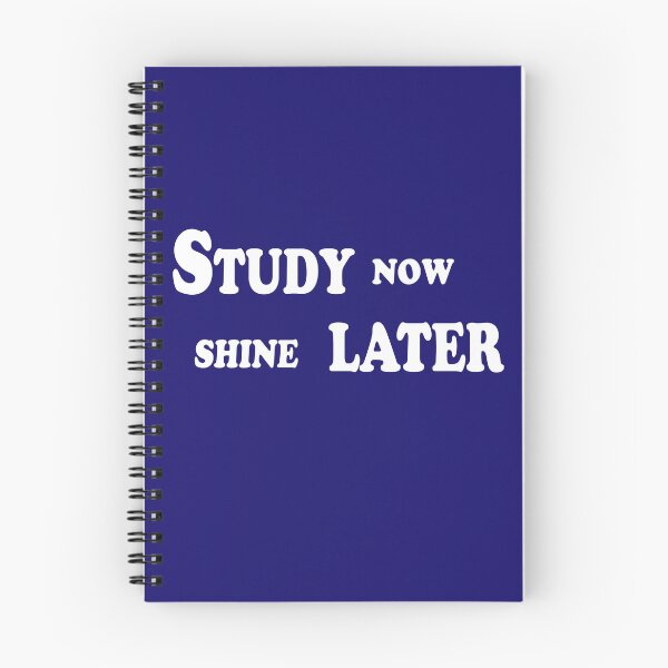Item preview, Study Now, Shine Later – Student Motivation Quote Design designed and sold by ArtNestVerse.
