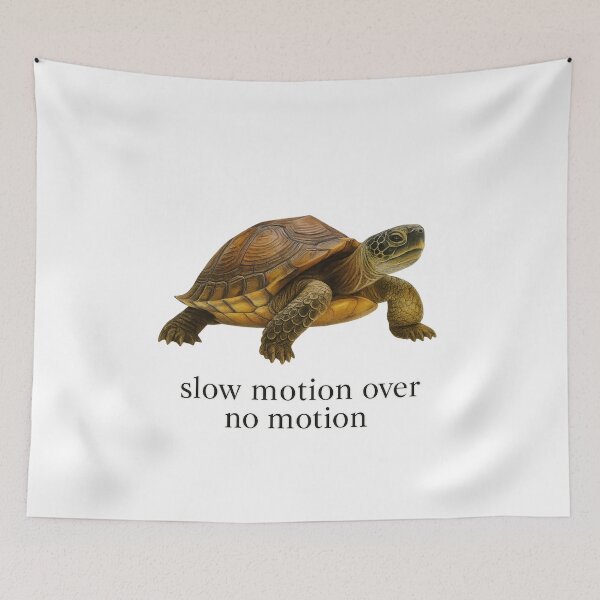 Item preview, Slow Motion Over No Motion Turtle Motivation Design designed and sold by margamPagenberg.