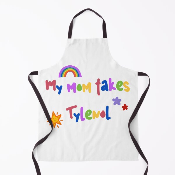 Item preview, My Mom Takes Tylenol designed and sold by roseandruin.