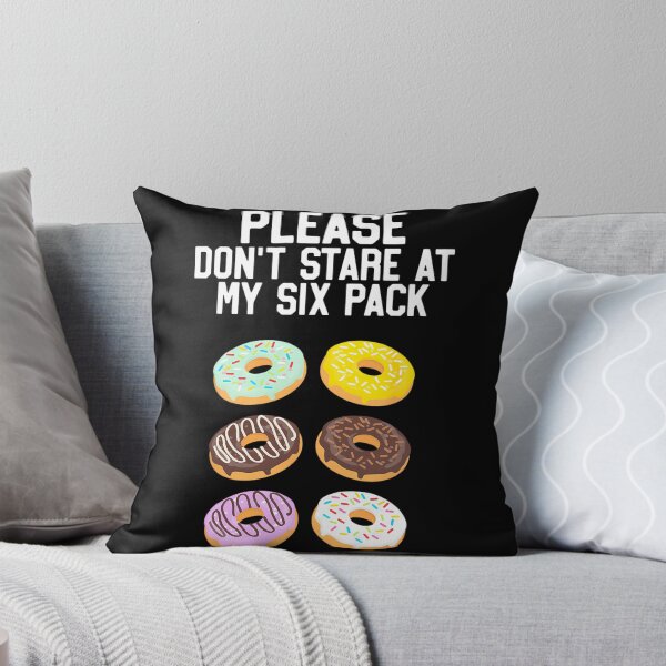 Item preview, Please Don't Stare Donuts Abs Six Pack	 designed and sold by gadjmodcpe28.