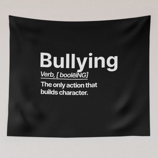 Item preview, Bullying – The only action that builds character designed and sold by margamPagenberg.