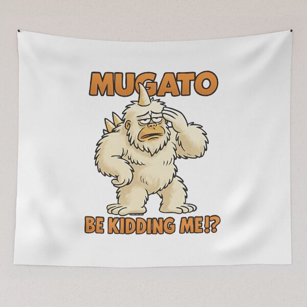Item preview, Mugato Be Kidding Me!? designed and sold by Jeremy Evans.