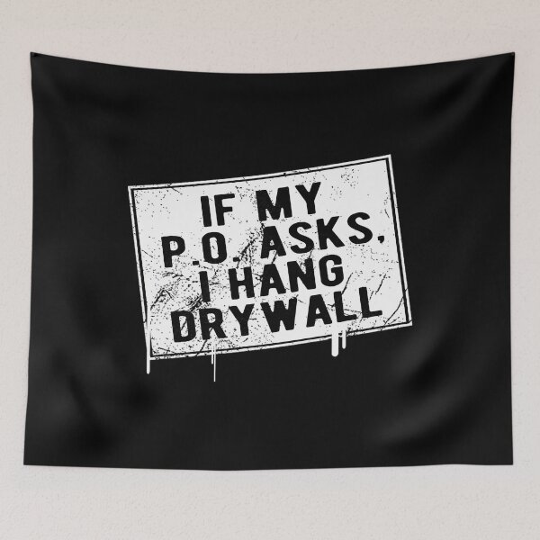 Item preview, If My P O Asks I Hang Drywall Funny Hilarious 		 designed and sold by numtctwti51.