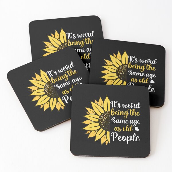 Item preview, It's Weird Being the Same Age as Old People Funny Sunflower 		 designed and sold by zxwmekmrb50.