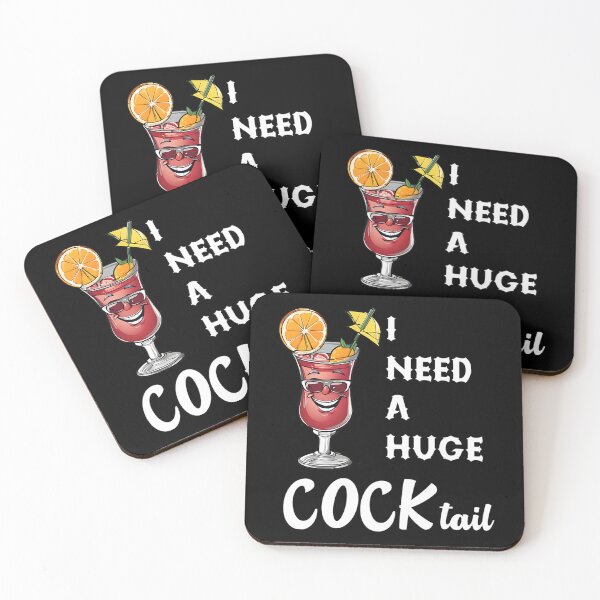 Item preview, I Need a Huge COCKtail  Funny Adult Humor Drinking 	 		 designed and sold by gttsejntbwl42.