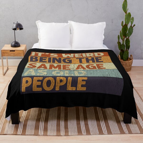 Item preview, It's Weird Being The Same Age As Old People Retro Sarcastic 		 designed and sold by zxwmekmrb50.