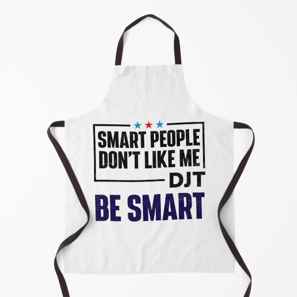 Item preview, Smart People Don't Like Me - DJT Be Smart designed and sold by pugshowsfashion.