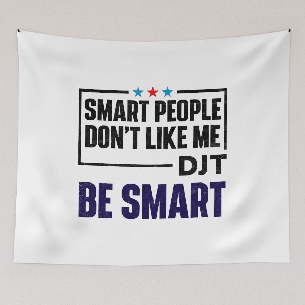 Item preview, Smart People Don't Like Me - DJT Be Smart designed and sold by pugshowsfashion.