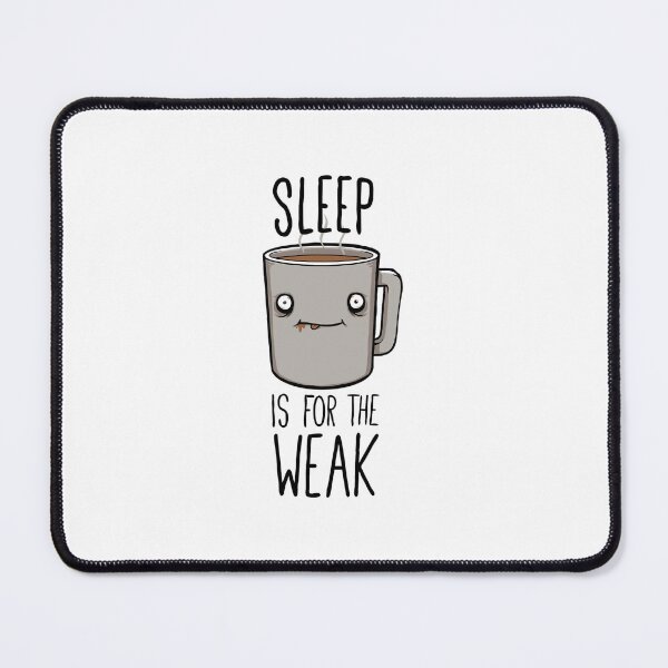 Item preview, Sleep Is For The Weak Ba	 designed and sold by icnjdzcenwa75.
