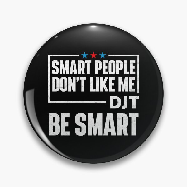 Item preview, Smart People Don't Like Me - DJT Be Smart designed and sold by pugshowsfashion.