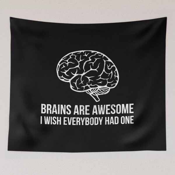 Item preview, Brains Are Awesome I Wish Everybody Had One 		 designed and sold by mxfkudremp26.
