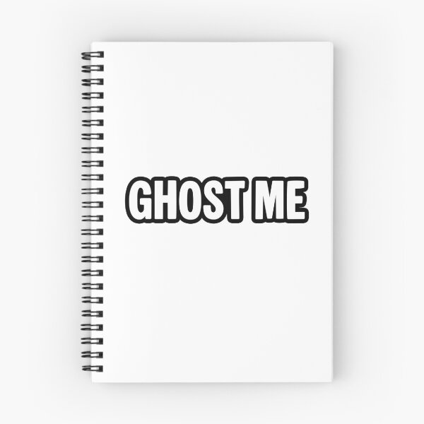 Item preview, Ghost Me, Outlined Funny Quotes designed and sold by Memes N Lore .