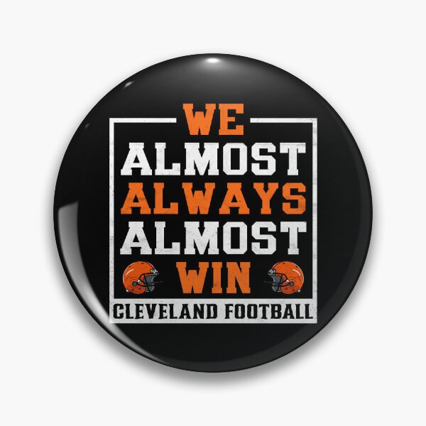 Item preview, We Almost Always Almost Win - Cleveland Football designed and sold by pugshowsfashion.