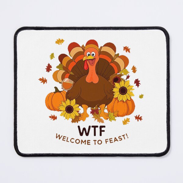 Item preview, WTF Welcome To Feast – Funny Thanksgiving Turkey Tee designed and sold by Zyorakhi Fashion.