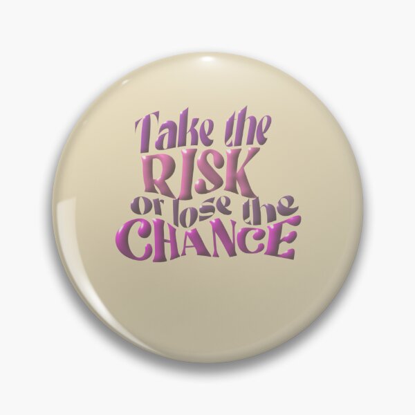 Item preview, Take the risk or lose the chance  designed and sold by blewwaffle.