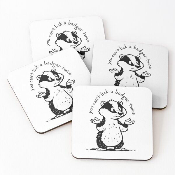 Item preview, You can't lick a badger twice designed and sold by goatboyjr.