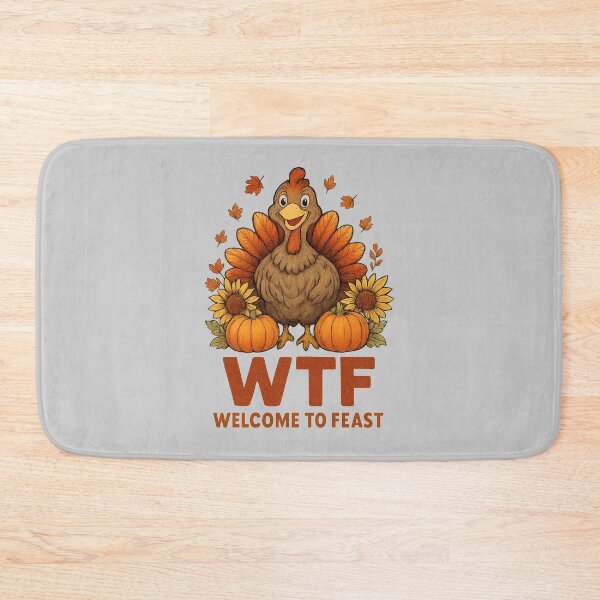 Item preview, WTF Welcome To Feast – Funny Thanksgiving Turkey designed and sold by Zyorakhi Fashion.