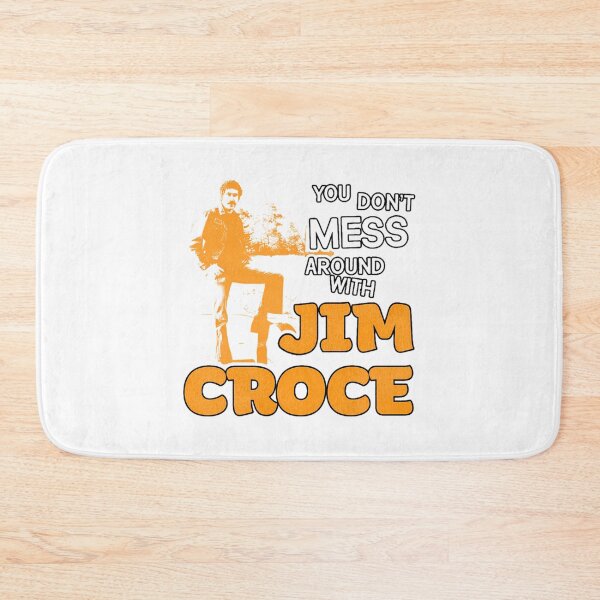 Item preview, You Don'T Mess Around With Jim Croce Classic designed and sold by pfanodlnazb.