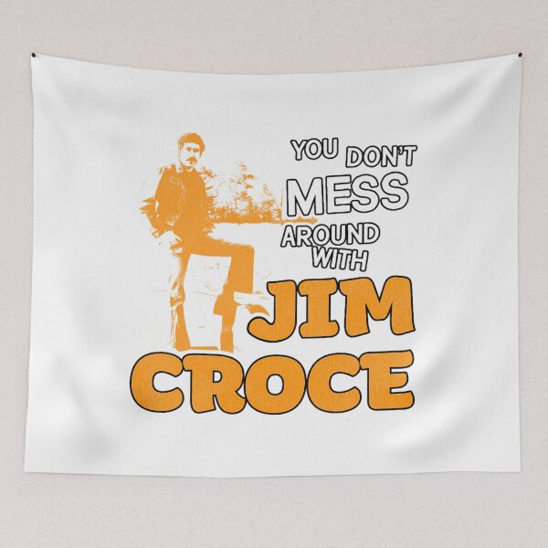 Item preview, You Don'T Mess Around With Jim Croce Classic designed and sold by pfanodlnazb.