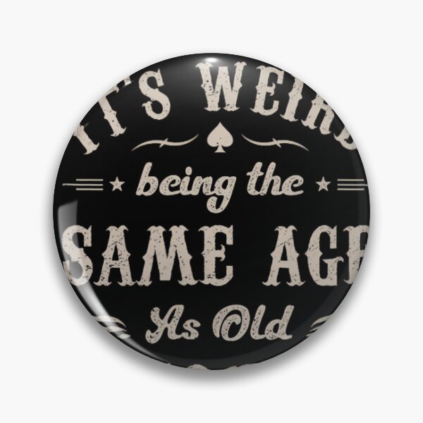 Item preview, It's Weird Being The Same Age As Old People Retro Funny 	1	 designed and sold by djeudarisian.
