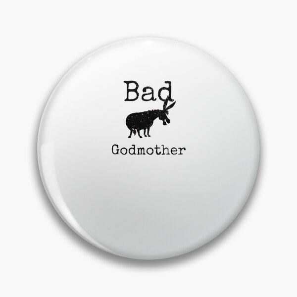 Item preview, badass Godmother funny cool awesome godmother designed and sold by snowry.