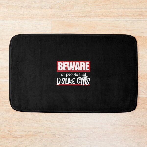 Item preview, Cat 	 Beware Of People That Dislike Cats 	 idea	 designed and sold by daxresnarotoc.