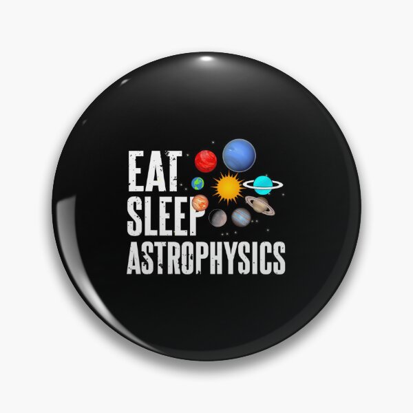 Item preview, Eat Sleep Astrophysics  Proud Planetary Astrophysicist 	1	 designed and sold by gxfbxdyz59.
