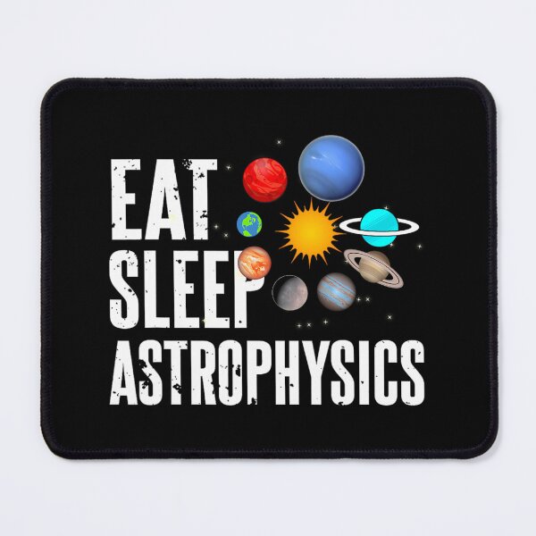 Item preview, Eat Sleep Astrophysics Proud Planetary Astrophysicist 1 designed and sold by gxfbxdyz59.