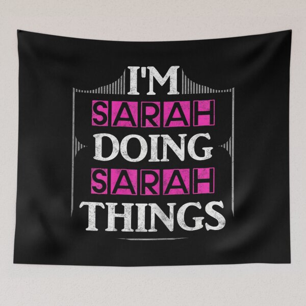 Item preview, I'm Sarah Doing Sarah Things Funny Forename 	 		 designed and sold by licybphzs91.