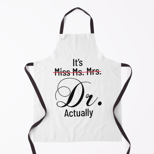 Item preview, It's Miss Ms Mrs Dr Actually Doctor Graduation Appreciation 		 designed and sold by nuurehekog.