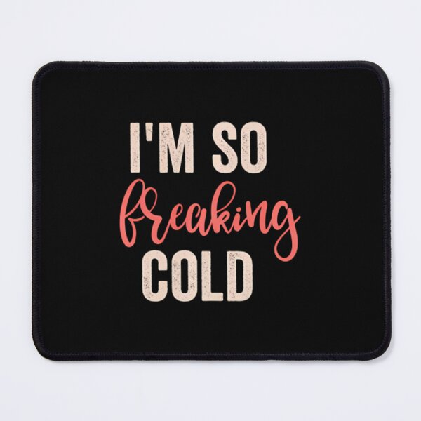 Item preview, I'm So Freakin Cold Pullover 		 designed and sold by licybphzs91.