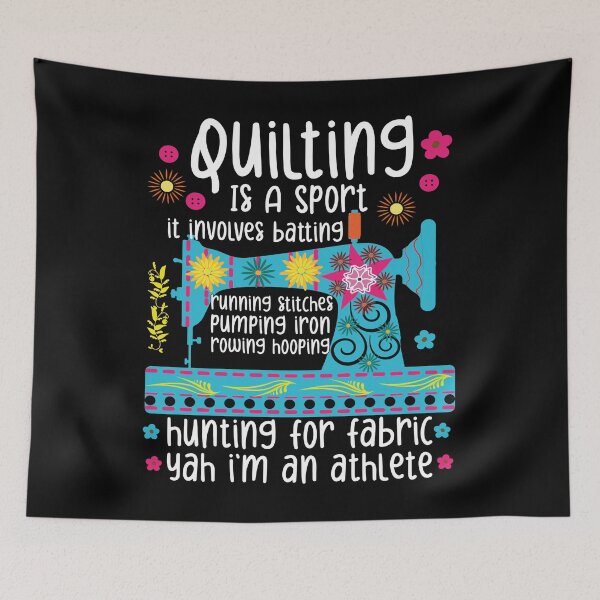 Item preview, quilting is a sport it involves batting hanting for fabbric yah i'm an athlete designed and sold by mester26.