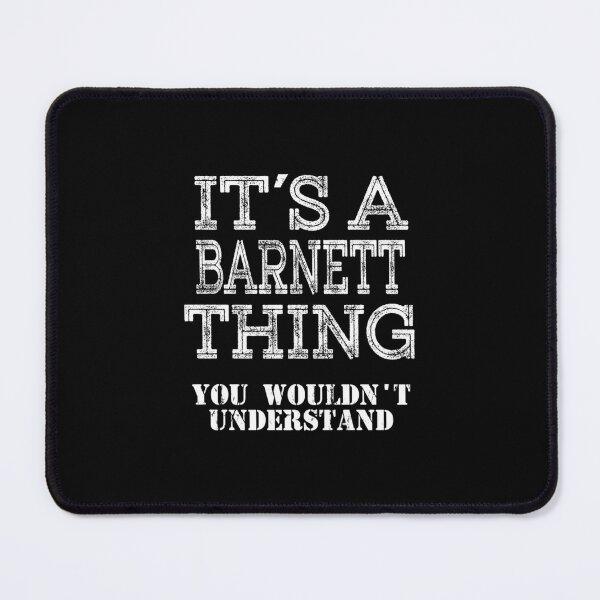 Item preview, Its A BARNETT Thing You Wouldnt Understand Matching Family1 designed and sold by djeudarisian.