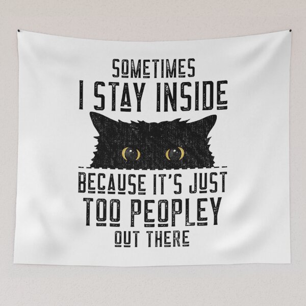 Item preview, Cat Lover Sometimes I Stay Inside Because It's Too Peopley 		 designed and sold by ufcesqnk10.