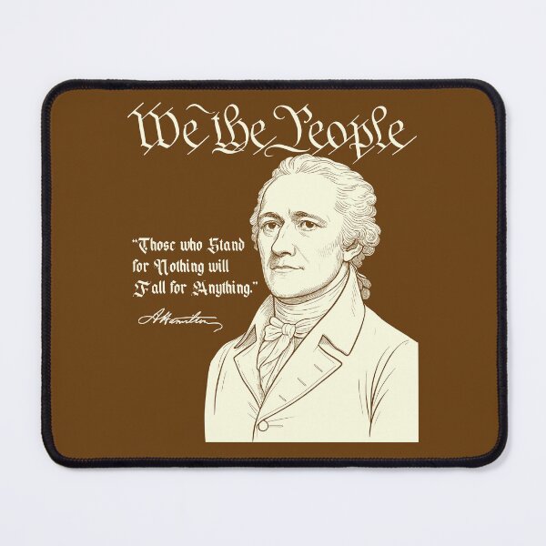 Item preview, We the People - Alexander Hamiliton Stand for Nothing Quote designed and sold by CRHPOD20.