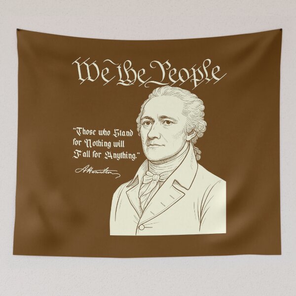 Item preview, We the People - Alexander Hamiliton Stand for Nothing Quote designed and sold by CRHPOD20.