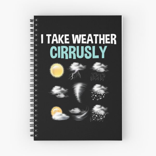 Item preview, I Take Weather Cirrusly - Cirrus Clouds Forecast Meteorology 		 designed and sold by hnlowvlih41.