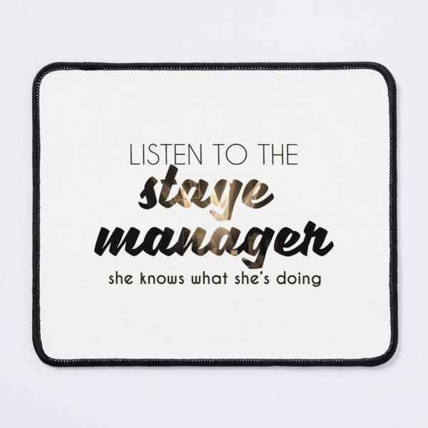Item preview, The Stage Manager Knows  	 designed and sold by kvkeoacld39.