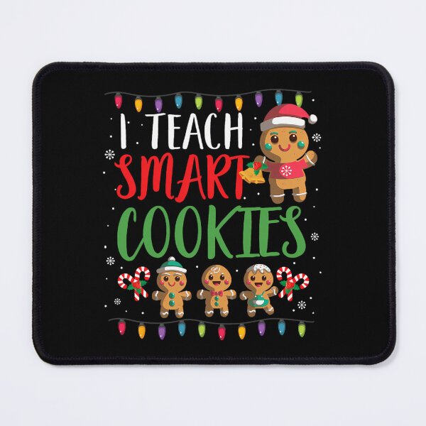 Item preview, I Teach Smart Cookies Christmas Teacher Gingerbread 		 designed and sold by hnlowvlih41.
