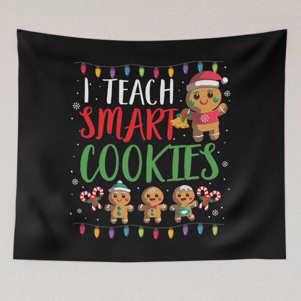 Item preview, I Teach Smart Cookies Christmas Teacher Gingerbread 		 designed and sold by hnlowvlih41.
