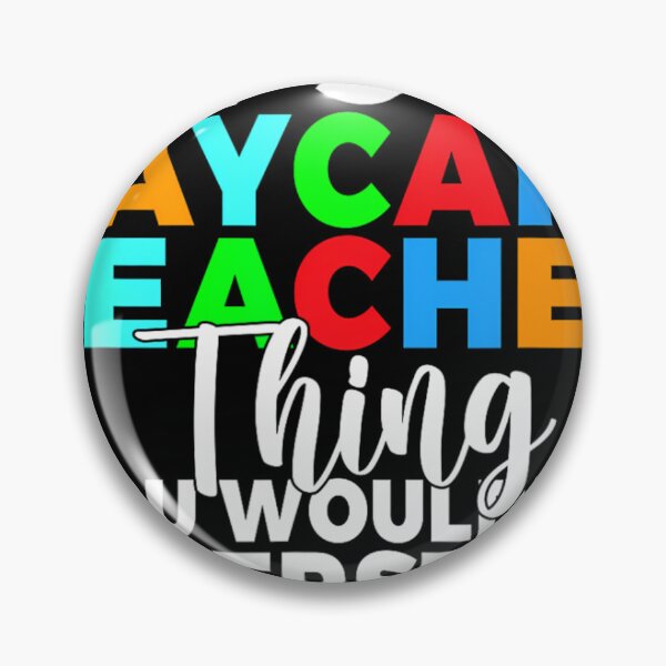Item preview, Its a Daycare Teacher thing you wouldnt understand Daycare 	1	 designed and sold by djeudarisian.