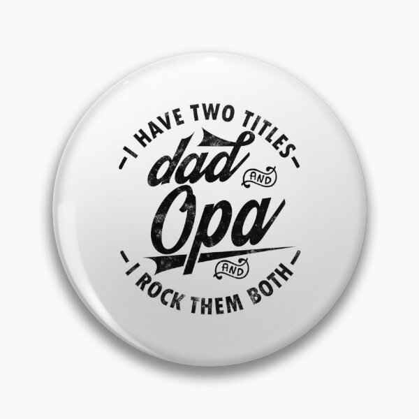 Item preview, Funny Fathers day Saying for I Have Two Titles Dad and Opa 		 designed and sold by ebzmibxeyg99.