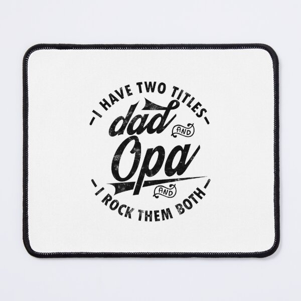 Item preview, Funny Fathers day Saying for I Have Two Titles Dad and Opa designed and sold by ebzmibxeyg99.